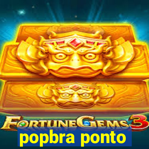 popbra ponto